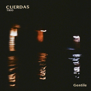 Gentile by Cuerdas Trio
